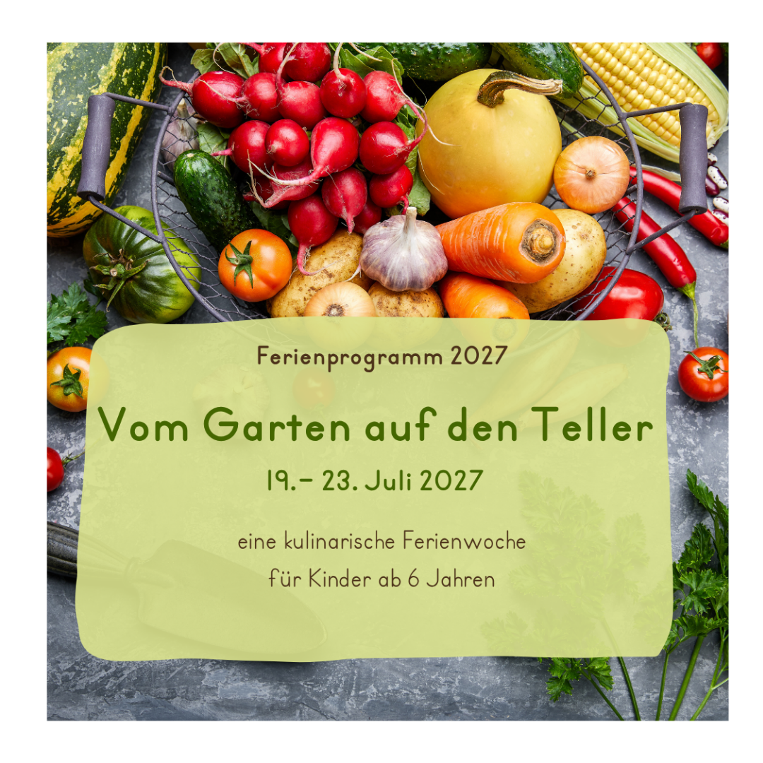 Ferienwoche 3 - "Vom Garten auf den Teller"