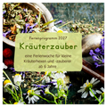 Ferienwoche 2 - "Kräuterzauber"
