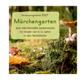 Ferienwoche 5 - "Märchengarten"